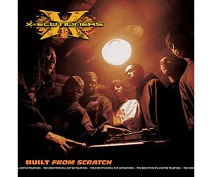 X-Ecutioners - Built from Scratch