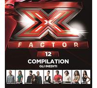 X Factor 12 Compilation - Gli inediti - X Factor 12 Compilation - Gli inediti
