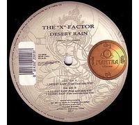 X Factor, The - X Factor, The - Desert Rain - Mantra Vibes