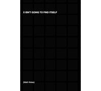 X istn't going to find itself