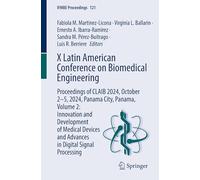 X Latin American Conference on Biomedical Engineering: Proceedings of CLAIB 2024, October 2-5, 2024, Panama City, Panama, Volume 2: Innovation and ... Signal Processing: 121 (IFMBE Proceedings)