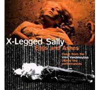 X-Legged Sally - Eggs & Ashes [Import]