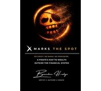 X Marks The Spot: A Pirate’s Map to Wealth