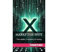 X marks the Spot: The Hidden Transition of Money