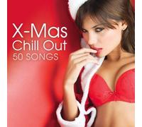 X-Mas Chill Out-50 Songs - X-Mas Chill Out-50 Songs