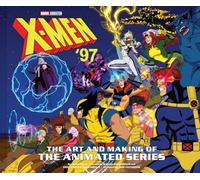 X-MEN 97 ART & MAKING OF ANIMATED SERIES HC: The Art and Making of the Animated