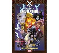 X-Men: Age of Revelation: Bd. 1 (von 3): Zeit der Offenbarung