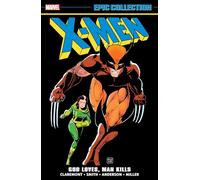 X-Men – Colección Épica: Dios ama, el hombre mata – Marvel Comics