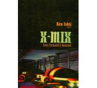 X-Mix - Ken Ishii - Fast Forward & Rewind [Alemania] [DVD]