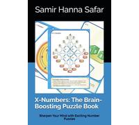 X-Numbers: The Brain-Boosting Puzzle Book: Sharpen Your Mind with Exciting Number Puzzles