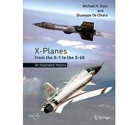 X-Planes from the X-1 to the X-60: An Illustrated History (Space Exploration)