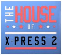 X-Press 2 - House of X-Press 2