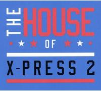 X-Press 2 - House of X-Press 2
