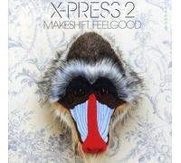 X-Press 2 - Makeshift Feelgood