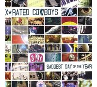 X-Rated Cowboys - Saddest Day of the Year