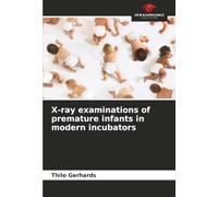 X-ray examinations of premature infants in modern incubators