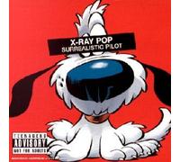 X-Ray Pop - Surrealistic Pilot