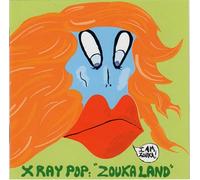 X Ray Pop - Zouka Land