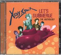 X-Ray Spex - Let's Submerge: The Anthology