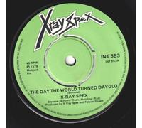 X-Ray Spex - The Day The World Turned Day-glo