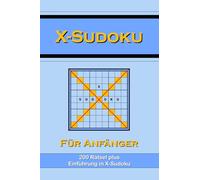 X-Sudoku für Anfänger: 200 Diagonal-Sudoku inklusive Einführung