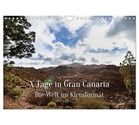 X Tage Gran Canaria - Die Welt im Kleinformat (Wandkalender 2026 DIN A4 quer), CALVENDO Monatskalender: Kommen Sie mit auf die Insel Gran Canaria, die ... Sie sich von ihrer Vielfältigkeit verzaubern.