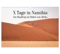 X Tage in Namibia - Ein Roadtrip im Süden von Afrika (Wandkalender 2026 DIN A3 quer), CALVENDO Monatskalender: Komm mit in dieses faszinierende Land im Süden von Afrika.