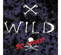 X wild - So What
