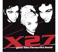 X27 - Your Neu Favourite Band