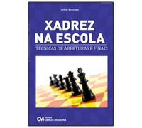 xadrez na escola tecnicas de aberturas e finais