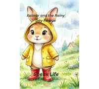 Xaimar and the Rainy Day Rescue: A Story About Kindness, Courage, and Helping Others