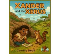 Xander and the Xerus: An A to Z Clubhouse Adventure (A to Z Clubhouse Adventure Series)