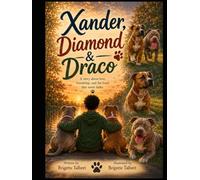 Xander, Diamond & Draco