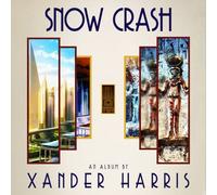 Xander Harris - Snow Crash [Vinilo]