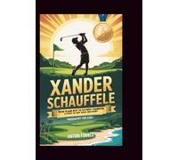 XANDER SCHAUFFELE: From Island Boy to Olympic Champion: A Story of Grit, Gold, and Glory