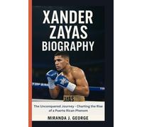 Xander Zayas Biography: The Unconquered Journey - Charting the Rise of a Puerto Rican Phenom