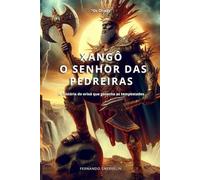 XANGÔ: O SENHOR DAS PEDREIRAS: 3 (AFRO-BRASILEIRA)