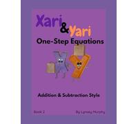 Xari & Yari: One-Step Equations Addition & Subtraction Style (Xari & Yari the Variables)
