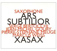 Xasax Serge Bertocchi Jean-Michel Goury Pierre-Stephane Meuge Marcus Weiss - Ars Subtilior. Oeuvres De Dufourt, De Senleches