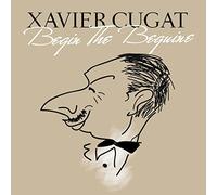 Cugat, Xavier - Begin The Beguine