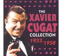 Xavier Cugat - The Xavier Cugat Collection