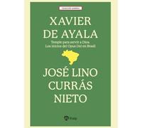 Xavier de Ayala: Temple para servir a Dios. Los inicios del Opus Dei en Brasil (Minerva)