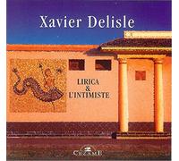 Xavier Delisle - Lirica & L'Intimiste