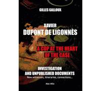 Xavier Dupont de Ligonnès: A Cop at the Heart of the Case