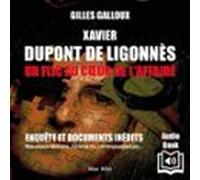 Xavier Dupont De Ligonnès - Un Flic Au Coeur De Laffaire (audiolibro)