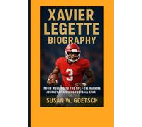 XAVIER LEGETTE BIOGRAPHY: From Mullins To The NFL - The Inspiring Journey Of A Rising Football Star