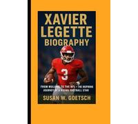 XAVIER LEGETTE BIOGRAPHY: From Mullins To The NFL - The Inspiring Journey Of A Rising Football Star