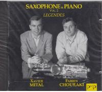 Xavier Mital et Fabien Chouraki jouent Debussy, Clapet, Roussel,Schmitt, et D'Indy - SAXOPHONE et PIANO vol 2. Légendes