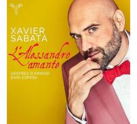 Xavier Sabata, Dani Espasa, Vespres d'Arnadí - L'Alessandro Amante (Arias By Handel, Mancini, Bon
