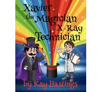Xavier the Magician X-Ray Technician